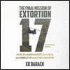 The Final Mission of Extortion 17: Special Ops, Helicopter Support, Seal Team Six, and the Deadliest Day of the Us War in Afghanistan