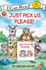 My First I Can Read : Little Critter : Just Pick Us, Please!