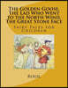 The Golden Goose, The Lad Who Went to the North Wind, The Great Stone Face: Fairy Tales for Children
