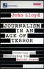 Journalism in an Age of Terror: Covering and Uncovering the Secret State