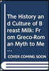 History and Culture of Breast Milk