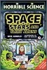 Horrible Science : Space Stars and Slimy Aliens