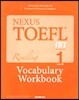 NEXUS TOEFL iBT READING VOCABULARY WORKBOOK LEVEL 1