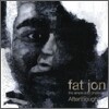 Fat Jon - Afterthought