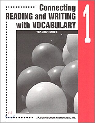 Connecting Reading and Writing with Vocabulary 1 : Teacher Guide