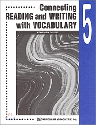 Connecting Reading and Writing with Vocabulary 5 : Teacher Guide