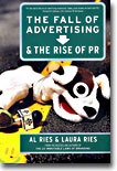 The Fall of Advertising and the Rise of PR