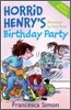 Horrid Henry Early Reader: Horrid Henry's Birthday Party