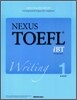 NEXUS TOEFL iBT WRITING LEVEL 1 넥서스 토플 라이팅 레벨 1
