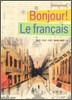 Bonjour! Le francais
