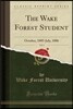 The Wake Forest Student, Vol. 5: October, 1885-July, 1886 (Classic Reprint)