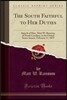 The South Faithful to Her Duties: Speech of Hon. Matt W. Ransom, of North Carolina, in the United States Senate, February 17, 1875 (Classic Reprint)