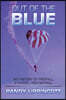 Out of the Blue: My History of Freefall, Ethanol, and Skyfall