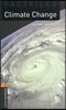 Oxford Bookworms Library Factfiles 3/E 2: Climate Change