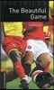 Oxford Bookworms Library Factfiles 2: Beautiful Game (with CD), 3rd Edition