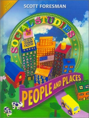 Scott Foresman Social Studies (Gold) People &amp; Places (G-2) Student Book