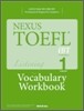 NEXUS TOEFL iBT LISTENING Level 1 Vocabulary Workbook