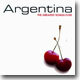 Argentina : The Greatest Songs Ever