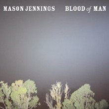 Mason Jennings - Blood Of Man