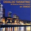 Osvaldo Tarantino - De Buenos Aires Al Mundo En Tango