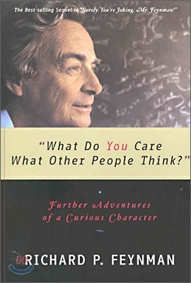 &quot;what Do You Care What Other People Think?&quot;: Further Adventures of a Curious Character