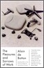 The Pleasures and Sorrows of Work