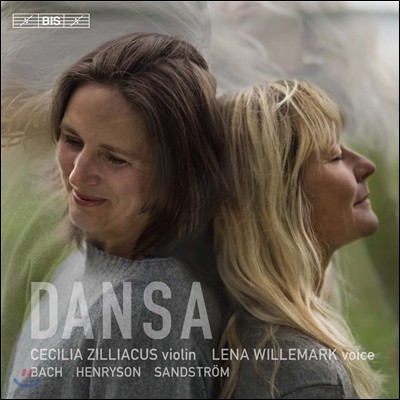 Cecilia Zilliacus / Lena Willemark 춤 - 바흐 / 헨리손 / 샌드스트룀 (Dansa - J.S. Bach / Henryson / Sandstrom) 세실리아 실리아커스, 레나 빌레마르크