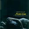 Romantic Jazz I Love: Mona Lisa