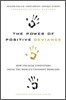 The Power of Positive Deviance: How Unlikely Innovators Solve the World's Toughest Problems