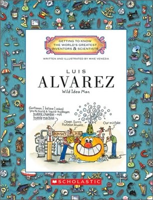 Luis Alvarez (Getting to Know the World&#39;s Greatest Inventors &amp; Scientists)