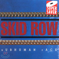 Skid Row - Subhuman Race