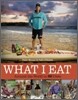 What I Eat: Around the World in 80 Diets