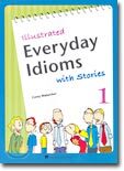 Illustrated Everyday Idioms with Stories 1