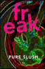 Freak Pure Slush Vol. 13