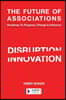The Future of Associations: Roadmap to Progress, Change & Influence