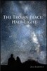 The Trojan Peace: Half-Light