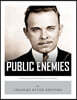 Public Enemies: Al Capone, John Dillinger, Bonnie & Clyde, and Baby Face Nelson