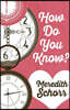 How Do You Know?