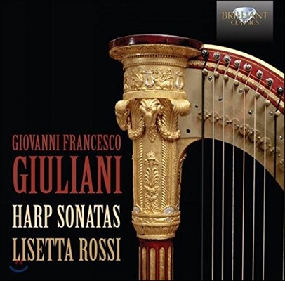 Lisetta Rossi 조반니 프란체스코 줄리아니: 하프 소나타집 (Giovanni Francesco Giuliani: Harp Sonatas) 리세타 로시