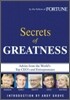 Secrets of Greatness : By the Editors of Fortune