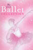발레 음악 컴필레이션 - 나의 첫 발레 컬렉션 (My First Ballet Collection)