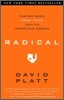 Radical: Taking Back Your Faith from the American Dream