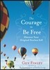 The Courage to Be Free