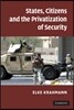 States, Citizens and the Privatisation of Security