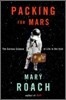 Packing for Mars: The Curious Science of Life in the Void