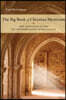 The Big Book of Christian Mysticism: The Essential Guide to Contemplative Spirituality