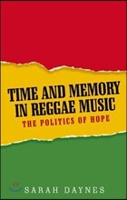 Time and Memory in Reggae Music: The Politics of Hope
