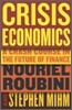 Crisis Economics : A Crash Course in the Future of Finance