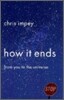 How It Ends: From You to the Universe