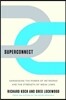 Superconnect: Harnessing the Power of Networks and the Strength of Weak Links